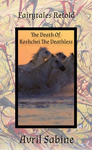 The Death Of Koshchei The Deathless by Avril Sabine